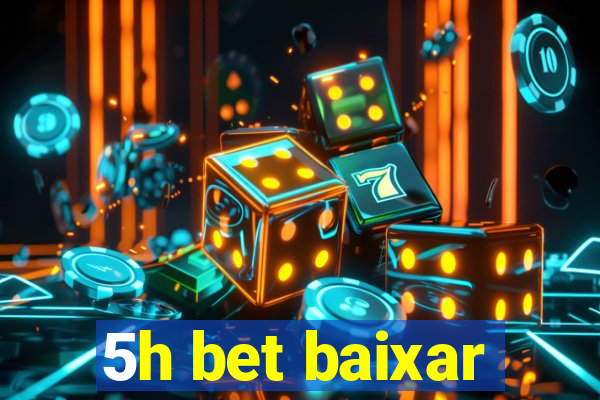 5h bet baixar